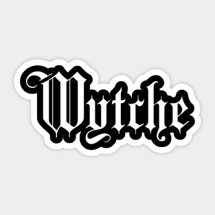 Wytche Middle English for Witch, Wise Man or Woman Sticker